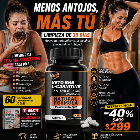 60 Caps KETHO BHB™ – Limpieza de 30 Días para Quemar Grasa, Apoyar el Metabolismo, la Insulina y el Hígado + 🎁 "25 Secretos para Controlar Antojos y Sentirte Más Ligera Todos los Días"+ Envío Gratis